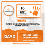 Campaign graphic for Day 3 of the 16 Days of Activism Against Gender-Based Violence, featuring the theme “Online Hate: Offline Pain” and promoting awareness of digital violence against women and girls.