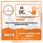 Day 6 graphic for the 16 Days of Activism Against Gender-Based Violence, featuring the campaign theme “Scroll Safely, Live Freely” and raising awareness about online safety for women and girls.