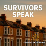 A square image showing British terraced houses at sunset with the words “Survivors Speak” in bold white text and the Contento Social Homes logo, representing survivor-led housing concerns and move-on accommodation challenges in the UK.